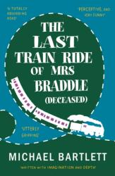 The Last Train Ride of Mrs Braddle (ISBN: 9781915067845)