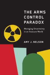 The Arms Control Paradox (ISBN: 9781503647763)