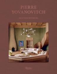 Pierre Yovanovitch: Eighteen Interiors (ISBN: 9780847876891)