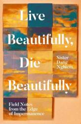 Live Beautifully, Die Beautifully (ISBN: 9781937006716)
