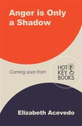 Anger is Only a Shadow (ISBN: 9781471409448)