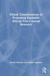Ethical Considerations in Promoting Equitable African Post-Colonial Research (ISBN: 9781041364481)