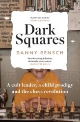 Dark Squares: A cult leader, a child prodigy and the chess revolution (ISBN: 9781035404667)