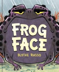 Frog Face - Blythe Russo (ISBN: 9780593839508)