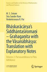 Bhaskaracarya's Siddhantasiromani - Grahaganita with the Vasanabhasya: Translation with Explanatory Notes (ISBN: 9789819592104)