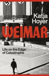 Weimar: Life on the Edge of Catastrophe (ISBN: 9781472642127)