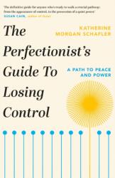 The Perfectionist's Guide to Losing Control (ISBN: 9781398700215)