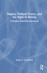 Stigma, Political Power, and the Right to Belong (ISBN: 9781041148807)