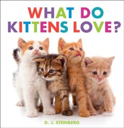 What Do Kittens Love? (ISBN: 9780593754498)