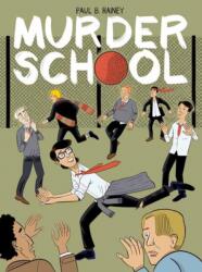 Murder School - Paul B. Rainey (ISBN: 9781770468603)