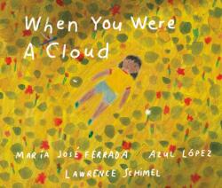 When You Were A Cloud (ISBN: 9781915628619)
