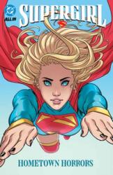 Supergirl Vol. 2: Hometown Horrors (ISBN: 9781799506263)