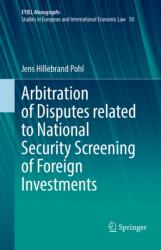 Arbitration of Disputes related to National Security Screening of Foreign Investments (ISBN: 9783032263414)