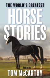 The World's Greatest Horse Stories (ISBN: 9781493098477)