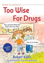 Bobby and Mandee's Too Wise for Drugs (ISBN: 9781963367690)