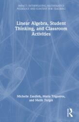 Linear Algebra, Student Thinking, and Classroom Activities (ISBN: 9781032593883)