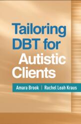 Tailoring DBT for Autistic Clients (ISBN: 9781462563432)