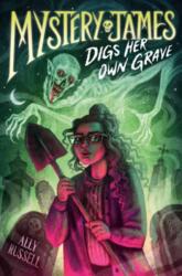 Mystery James Digs Her Own Grave (ISBN: 9780593896945)