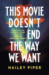 This Movie Doesn't End the Way We Want (ISBN: 9781835411483)