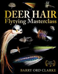 Deer Hair Flytying Masterclass (ISBN: 9781913159894)