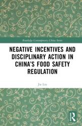 Negative Incentives and Disciplinary Action in China's Food Safety Regulation (ISBN: 9781041336389)