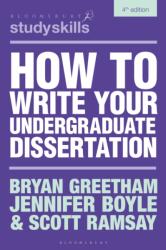 How to Write Your Undergraduate Dissertation (ISBN: 9781350540026)