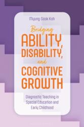 Bridging Ability, Disability, and Cognitive Growth (ISBN: 9798216375760)
