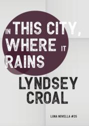 In This City, Where it Rains (ISBN: 9781915556691)