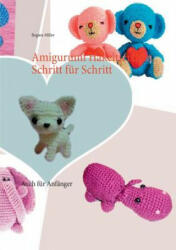Amigurumi Hakeltierchen Schritt fur Schritt - Regina Miller (ISBN: 9783738605518)