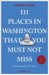 111 Places in Washington, DC That You Must Not Miss (ISBN: 9783740830007)