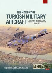 The History of Turkish Military Aircraft Volume 1 (ISBN: 9781806720279)