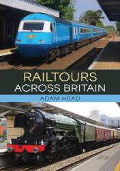Railtours Across Britain (ISBN: 9781398126718)