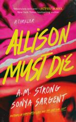 Allison Must Die (ISBN: 9781662539107)