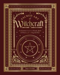 Sacred Art of Witchcraft (ISBN: 9781577159841)