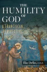 Humility of God: A Franciscan Perspective (ISBN: 9781626986770)