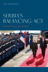 Serbia's Balancing Act (ISBN: 9781350400641)