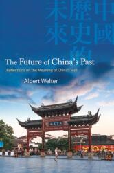 The Future of China's Past (ISBN: 9781438491660)