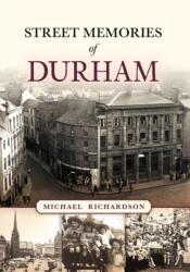 Street Memories of Durham (ISBN: 9781398126350)