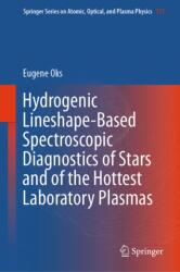 Hydrogenic Lineshape-Based Spectroscopic Diagnostics of Stars and of the Hottest Laboratory Plasmas (ISBN: 9783032250414)