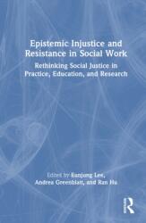Epistemic Injustice and Resistance in Social Work (ISBN: 9781041071464)