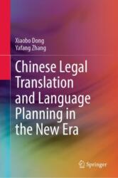 Chinese Legal Translation and Language Planning in the New Era (ISBN: 9789811984471)