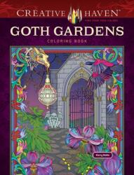 Creative Haven Goth Gardens Coloring Book (ISBN: 9780486856063)