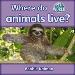 Where do animals live? (ISBN: 9780778794936)