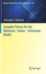 Turnpike Theory for the Robinson-Solow-Srinivasan Model (ISBN: 9783030603069)