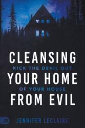 Cleansing Your Home From Evil (ISBN: 9780768458824)
