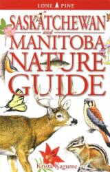 Saskatchewan and Manitoba Nature Guide (ISBN: 9781774510490)