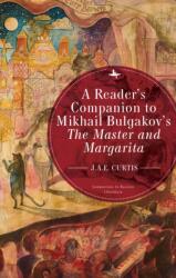 A Reader's Companion to Mikhail Bulgakov's The Master and Margarita (ISBN: 9781644691335)