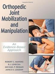 Orthopedic Joint Mobilization and Manipulation with Web Study Guide (ISBN: 9781492544951)