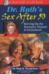 Dr Ruth's Sex After 50 (ISBN: 9781884956430)