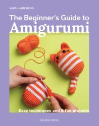 The Beginner's Guide to Amigurumi (ISBN: 9781800923782)